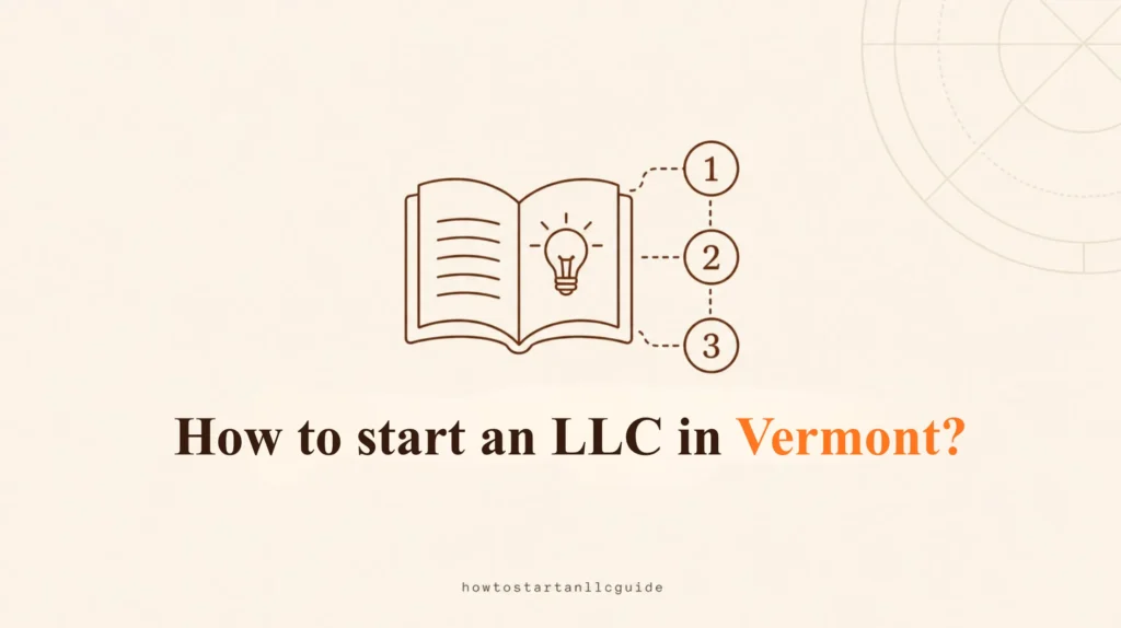 How To Start An LLC In Vermont?