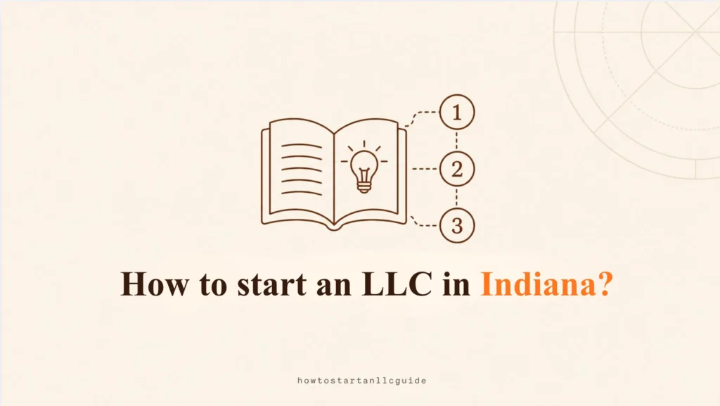 How to start an LLC in Indiana?